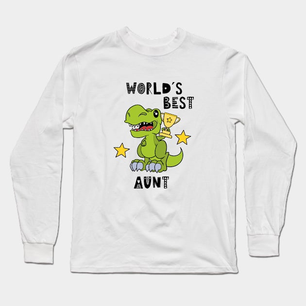 World's Best Aunt, Auntie, Funny, Dinosaur, Text Long Sleeve T-Shirt by iHeartDinosaurs